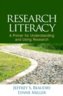 Image for Research literacy  : a primer for understanding and using research