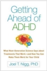Image for Getting ahead of ADHD  : what next-generation science says about treatments that work and how you can make them work for your child