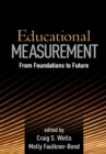 Image for Educational measurement: from foundations to future