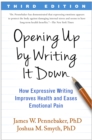 Image for Opening up by writing it down: how expressive writing improves health and eases emotional pain