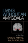 Image for Living without an amygdala