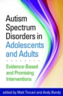Image for Autism spectrum disorders in adolescents and adults  : evidence-based and promising interventions