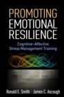 Image for Promoting emotional resilience: cognitive-affective stress management training