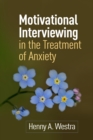 Image for Motivational interviewing in the treatment of anxiety