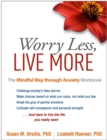 Image for Worry less, live more: the mindful way through anxiety workbook