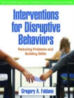 Image for Interventions for disruptive behaviors  : reducing problems and building skills