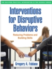 Image for Interventions for disruptive behaviors: reducing problems and building skills
