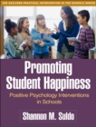 Image for Promoting student happiness: positive psychology interventions in schools