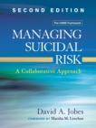 Image for Managing suicidal risk: a collaborative approach