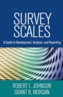 Image for Survey scales  : a guide to development, analysis, and reporting