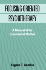 Image for Focusing-oriented psychotherapy: a manual of the experiential method