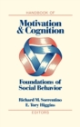 Image for Handbook of motivation and cognition: foundations of social behavior