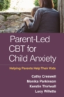 Image for Parent-led CBT for child anxiety: helping parents help their kids