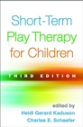 Image for Short-Term Play Therapy for Children, Third Edition