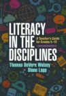 Image for Literacy in the disciplines: a teacher&#39;s guide for grades 5-12