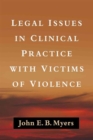 Image for Legal Issues in Clinical Practice with Victims of Violence