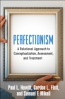 Image for Perfectionism: a relational approach to conceptualization, assessment, and treatment