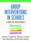 Image for Group interventions in schools  : a guide for practitioners