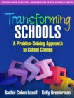 Image for Transforming schools: a problem-solving approach to school change