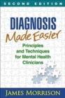 Image for Diagnosis made easier  : principles and techniques for mental health clinicians