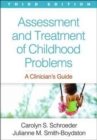 Image for Assessment and treatment of childhood problems  : a clinician&#39;s guide
