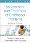 Image for Assessment and treatment of childhood problems: a clinician&#39;s guide