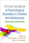Image for Clinical handbook of psychological disorders in children and adolescents: a step-by-step treatment manual