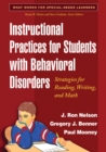 Image for Instructional practices for students with behavioral disorders: strategies for reading, writing, and math
