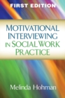 Image for Motivational Interviewing in Social Work Practice