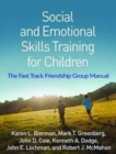 Image for Social and emotional skills training for children  : the fast track friendship group manual