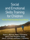 Image for Social and emotional skills training for children: the fast track friendship group manual
