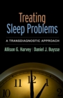 Image for Treating sleep problems: a transdiagnostic approach