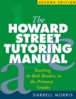 Image for The Howard Street tutoring manual: teaching at-risk readers in the primary grades