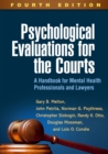 Image for Psychological evaluations for the courts: a handbook for mental health professionals and lawyers