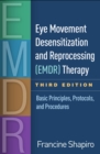 Image for Eye Movement Desensitization and Reprocessing (EMDR) Therapy, Third Edition: Basic Principles, Protocols, and Procedures