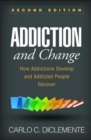 Image for Addiction and Change, Second Edition