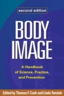 Image for Body image: a handbook of science, practice, and prevention.