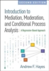 Image for Introduction to mediation, moderation, and conditional process analysis  : a regression-based approach