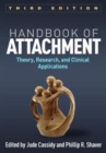 Image for Handbook of attachment  : theory, research, and clinical applications