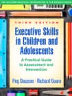 Image for Executive skills in children and adolescents: a practical guide to assessment and intervention