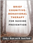 Image for Brief cognitive-behavioral therapy for suicide prevention