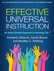 Image for Effective Universal Instruction : An Action-Oriented Approach to Improving Tier 1