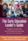 Image for The Early Education Leader&#39;s Guide: Program Leadership and Professional Learning for the 21st Century