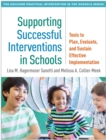 Image for Supporting successful interventions in schools: tools to plan, evaluate, and sustain effective implementation