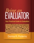 Image for Being an evaluator: your practical guide to evaluation