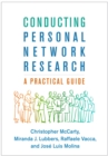 Image for Conducting Personal Network Research: A Practical Guide