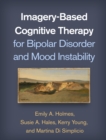 Image for Imagery-based cognitive therapy for bipolar disorder and mood instability