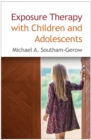 Image for Exposure therapy with children and adolescents