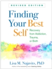 Image for Finding Your Best Self, Revised Edition: Recovery from Addiction, Trauma, or Both