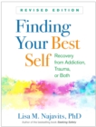 Image for Finding your best self: recovery from addiction, trauma, or both